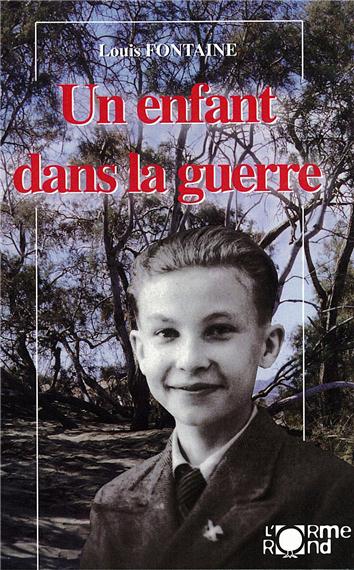 https://media.scoutwiki.org/images/d/d8/Un_enfant_dans_la_guerre_Louis_Fontaine.jpg